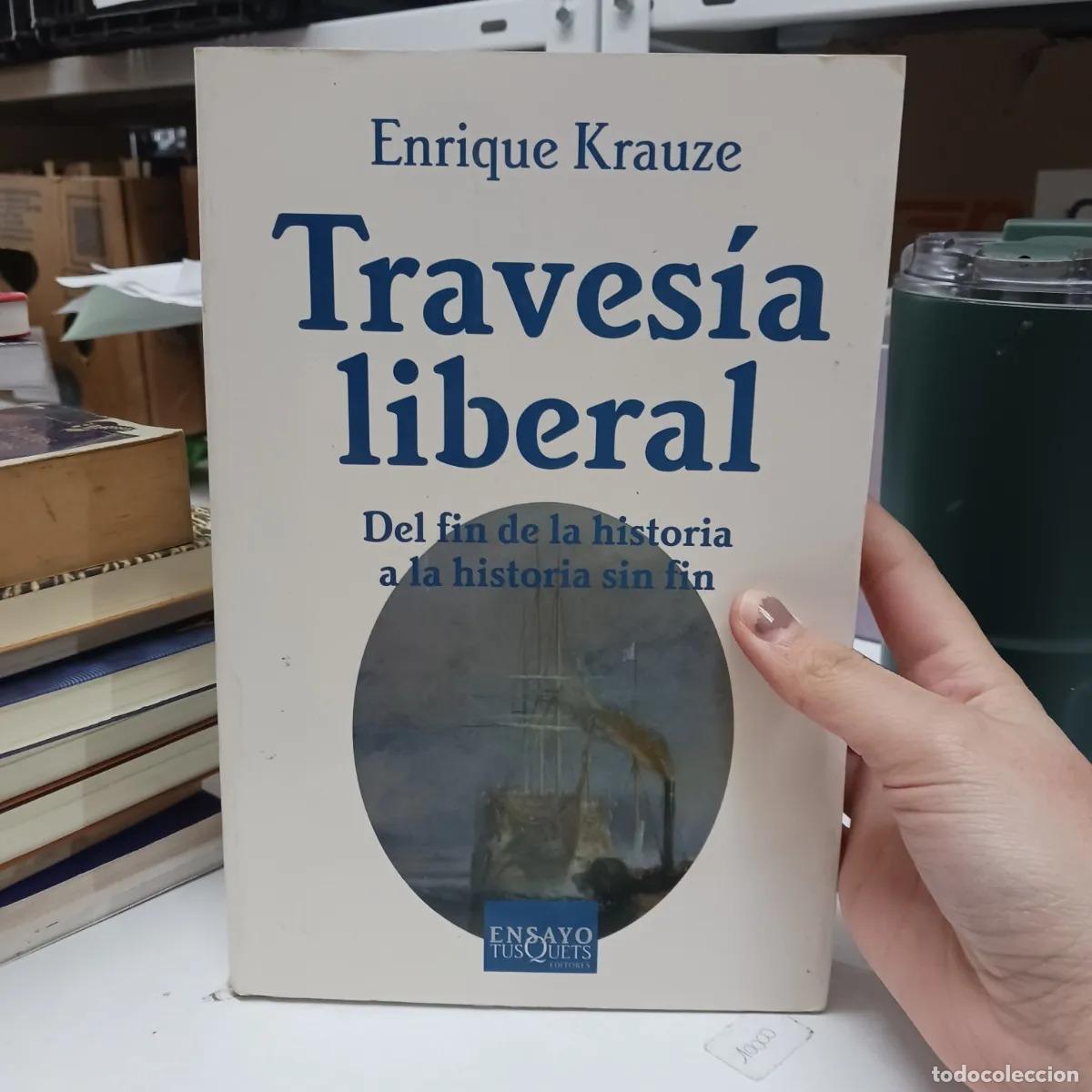 Libros: Travesia liberal - Enrique Krauze