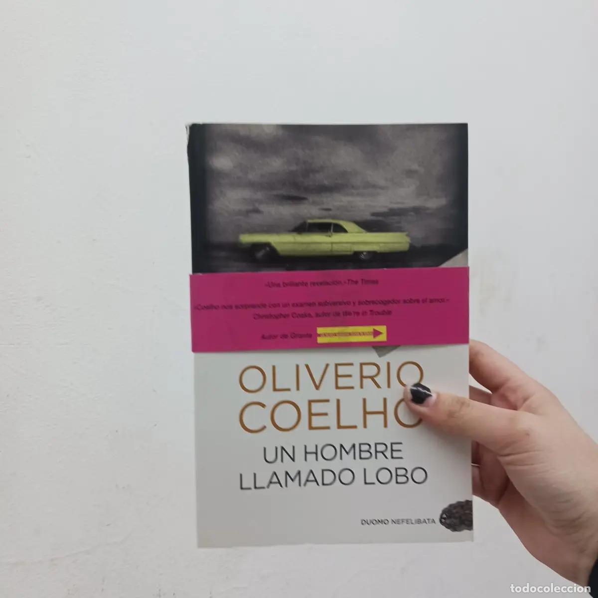 B&uuml;cher: Un hombre llamado lobo - Oliverio Coelho