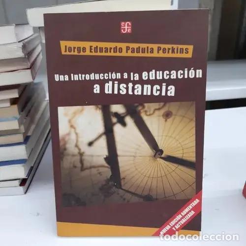 B&uuml;cher: Una introduccion a la educaci&oacute;n a distancia - Jorge Eduardo Padula Perkins