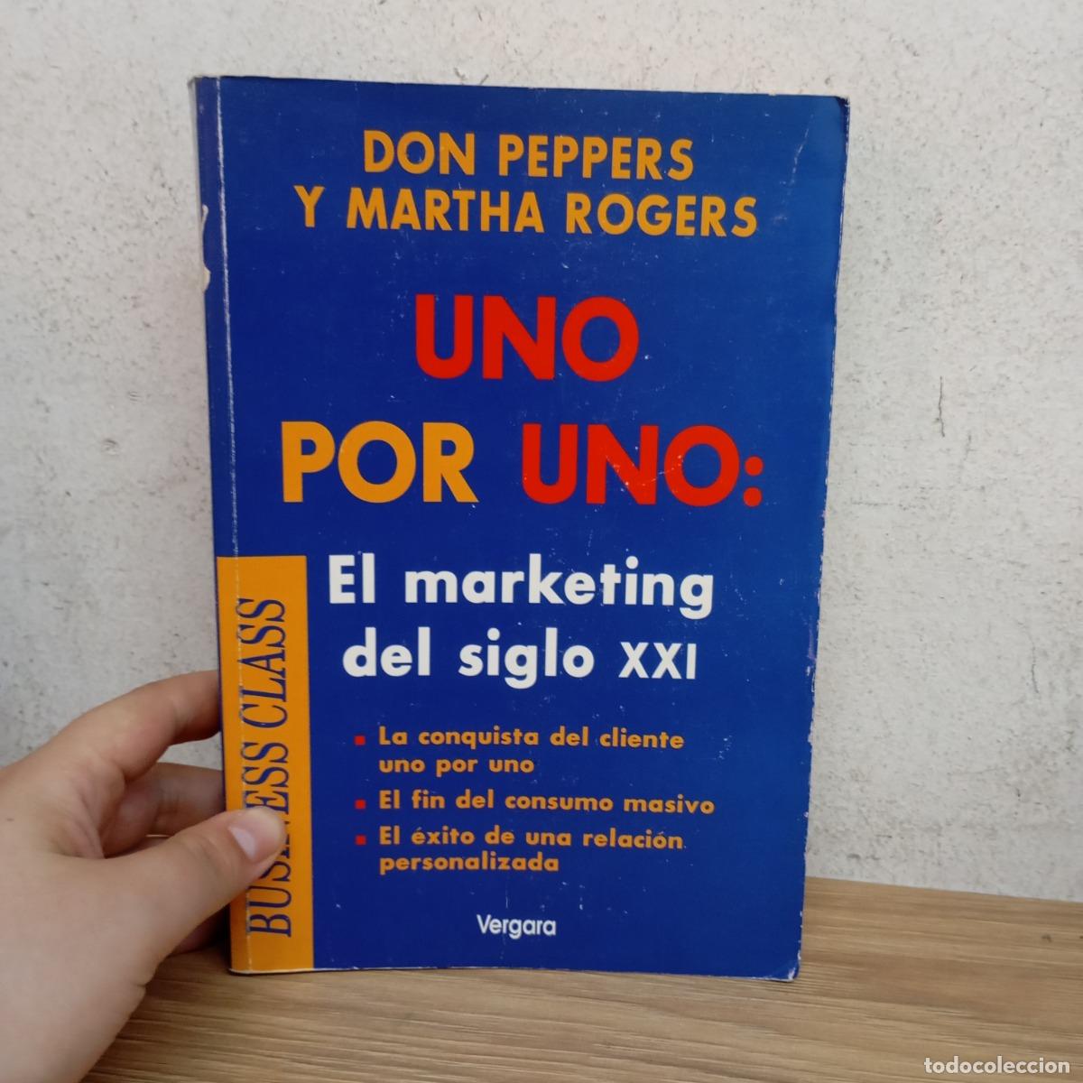 B&uuml;cher: Uno por uno: el marketing del siglo XXI - Don Peppers