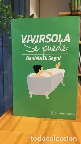Libri di seconda mano: Vivir sola se puede - DANIELA DI SEGNI