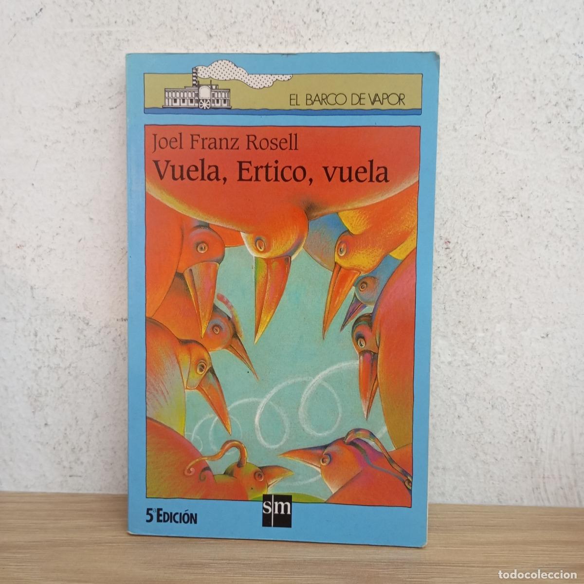 Libri di seconda mano: Vuela, Ertico, vuela - Joel Franz Rosell