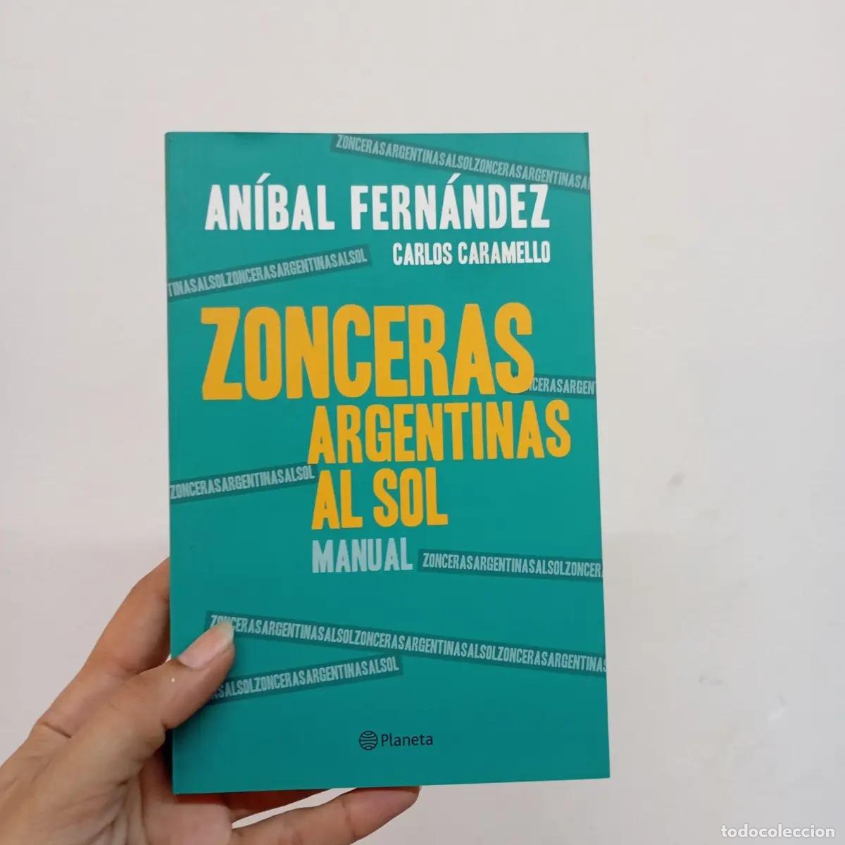 Libros: Zonceras argentinas al sol - An&iacute;bal Fern&aacute;ndez - Foto 1