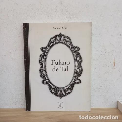 Libri di seconda mano: fulano de tal - samuel azar