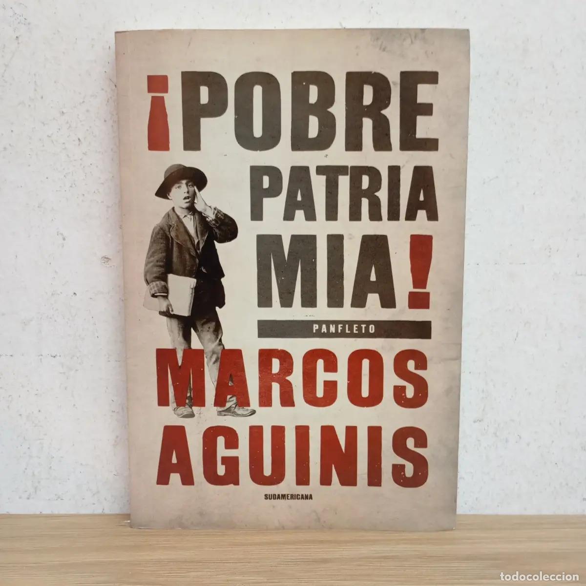 Libros: &iexcl;Pobre patria m&iacute;a! - Marcos Aguinis - Foto 1
