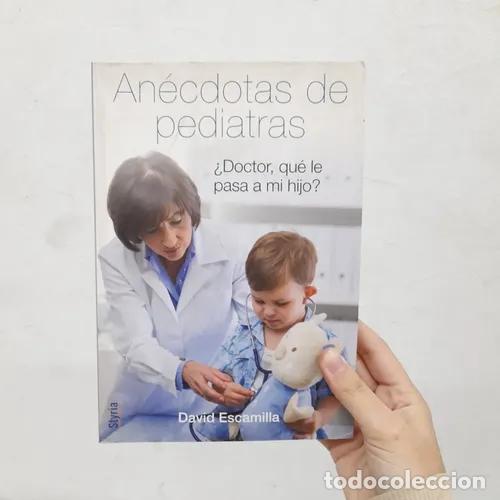 books: &iquest;Doctor, qu&eacute; le pasa a mi hijo? - Doavid Escamilla
