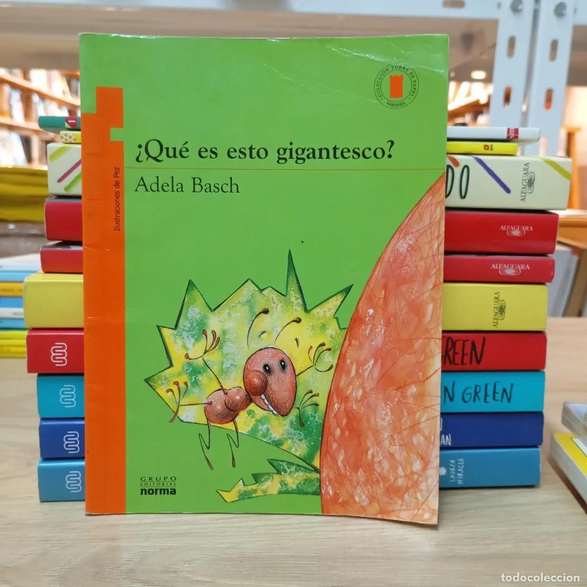 Libros: &iquest;Qu&eacute; es esto gigantesco? - Adela Basch