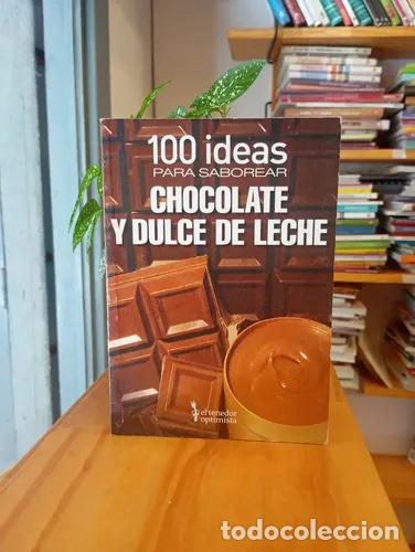 books: 100 ideas para saborear chocolate y dulce de leche - Varios autores