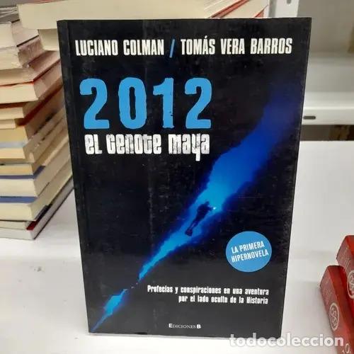 B&uuml;cher: 2012 el cenote maya - Luciano Colman, Tom&aacute;s Vera Barros