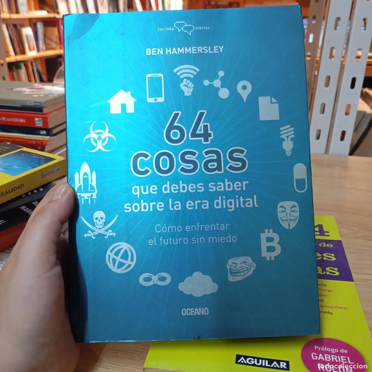 Libros: 64 cosas que debes saber sobre la era digital - Ben Hammersley