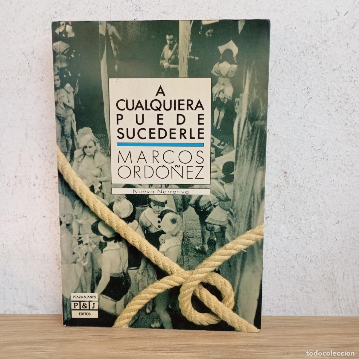 B&uuml;cher: A cualquiera puede sucederle - Marcos Ord&oacute;&ntilde;ez