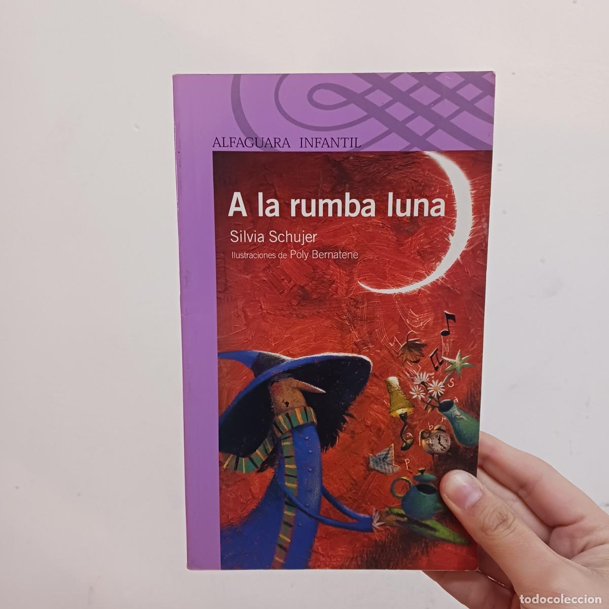 B&uuml;cher: A la rumba luna (det.) - Silvia Schujer