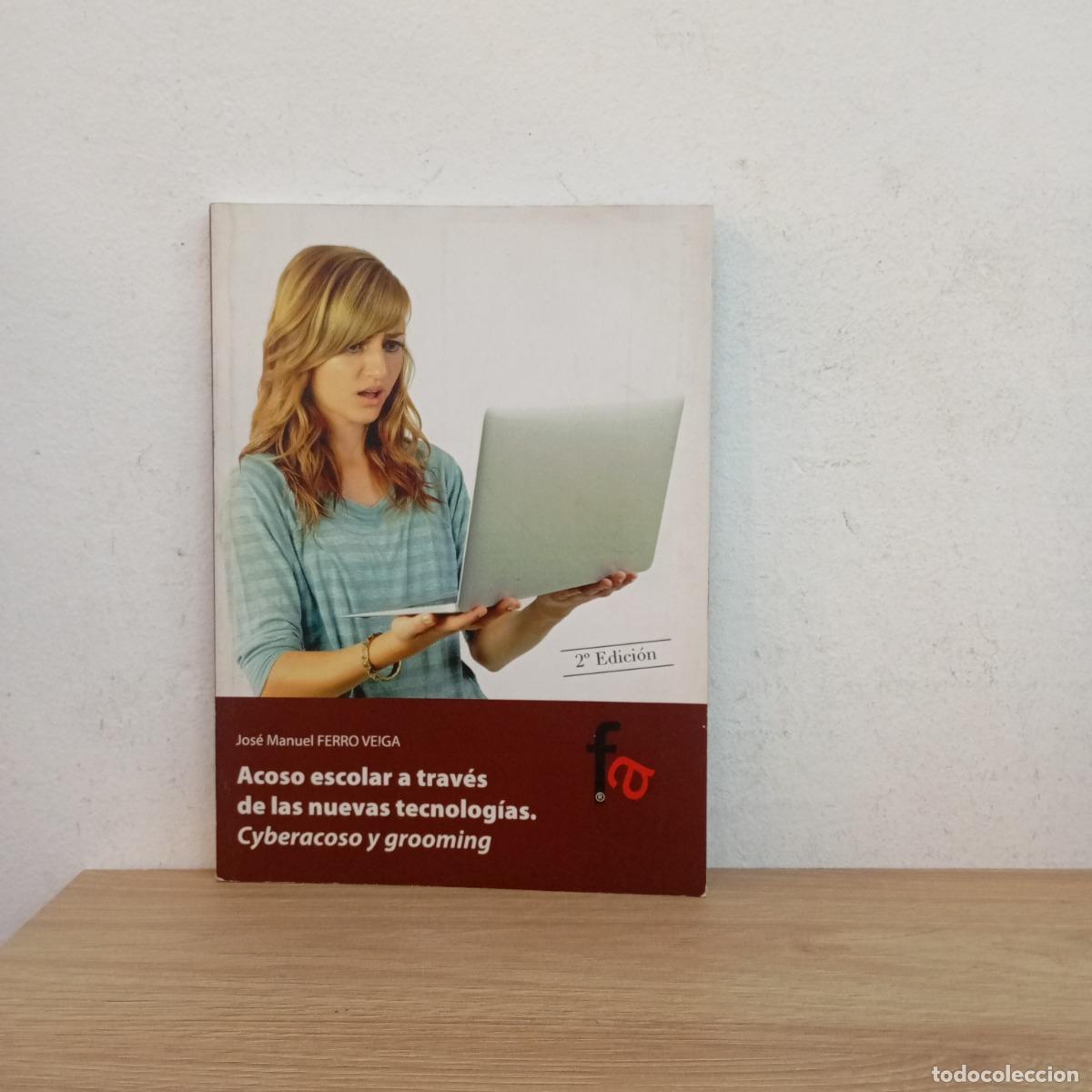 Libri di seconda mano: Acoso escolar a trav&eacute;s de las nuevas tecnolog&iacute;as - Jos&eacute; Manuel Ferro Veiga
