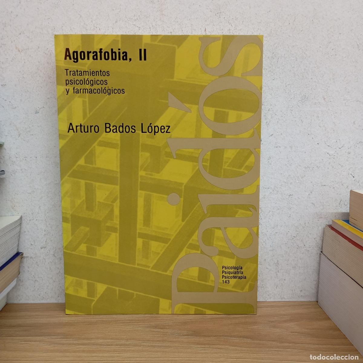 Libri di seconda mano: Agorafobia 2 - Arturo Bados L&oacute;pez