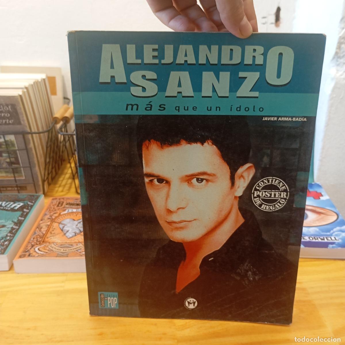 B&uuml;cher: Alejandro Sanz, m&aacute;s que un &iacute;dolo - Javier Arma-Bad&iacute;a