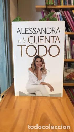 Libros: Alessandra Te Lo Cuenta Todo - Alessandra Rampolla