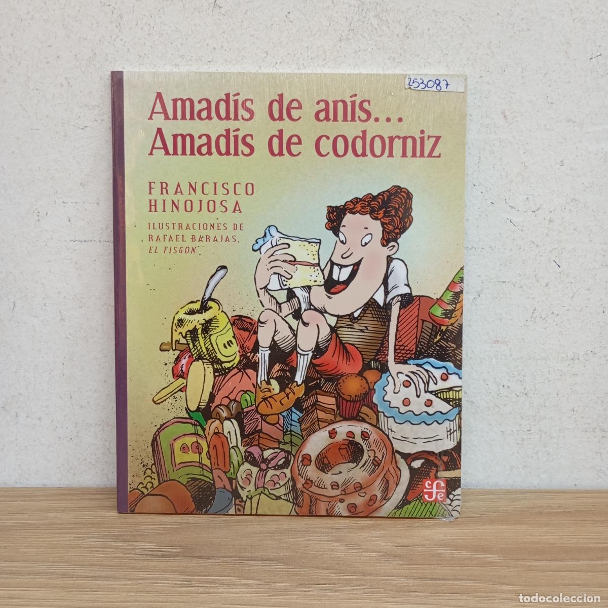 B&uuml;cher: Amad&iacute;s de an&iacute;s... Amad&iacute;s de codorniz - Francisco Hinojosa