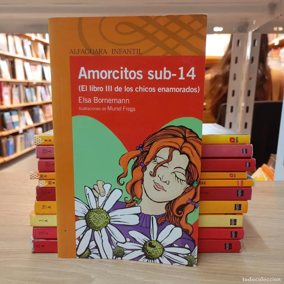 Libros: Amorcitos sub-14 - Elsa Bornemann - Foto 1