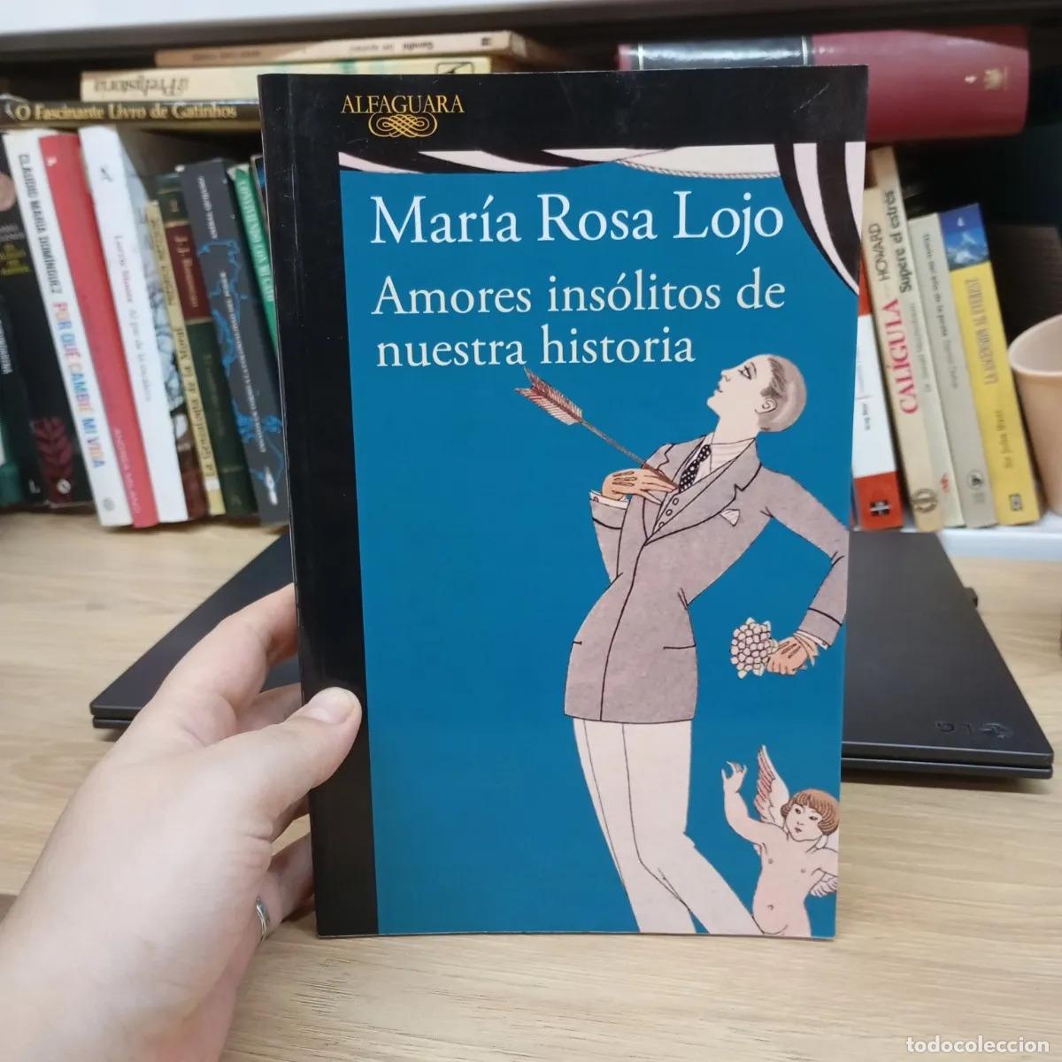 B&uuml;cher: Amores ins&oacute;litos de nuestra historia - Mar&iacute;a Rosa Lojo