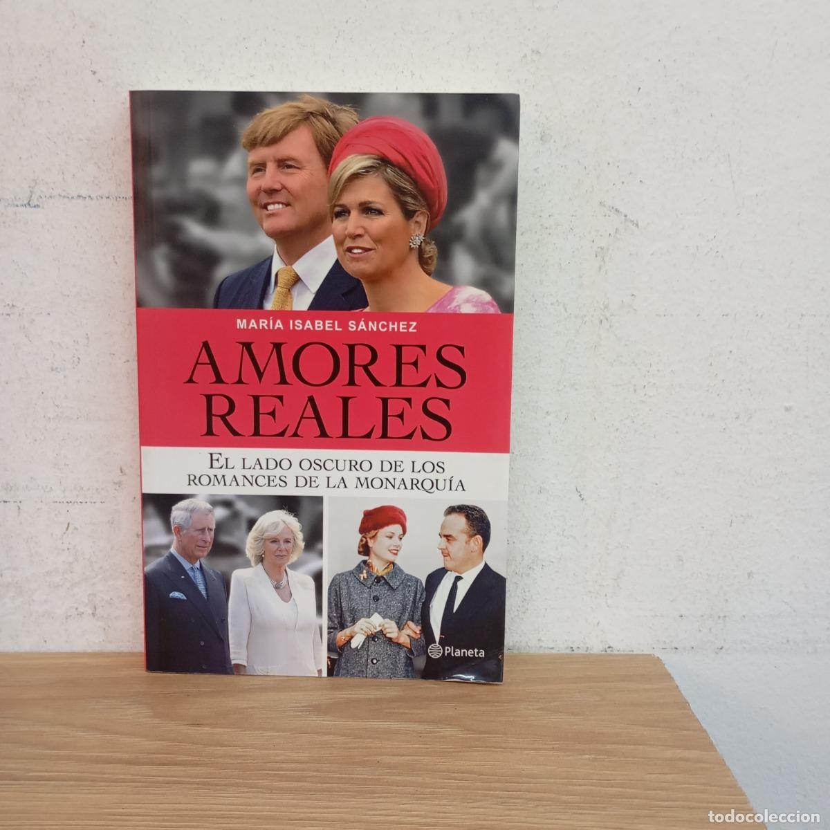 Libros: Amores reales - Mar&iacute;a Isabel S&aacute;nchez - Foto 1