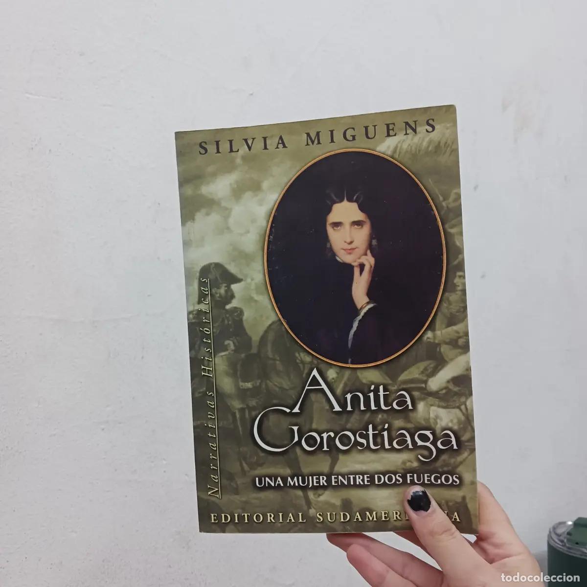 Libros: Anita Gorostiaga: una mujer entre dos fuegos (det.) - Silvia Miguens