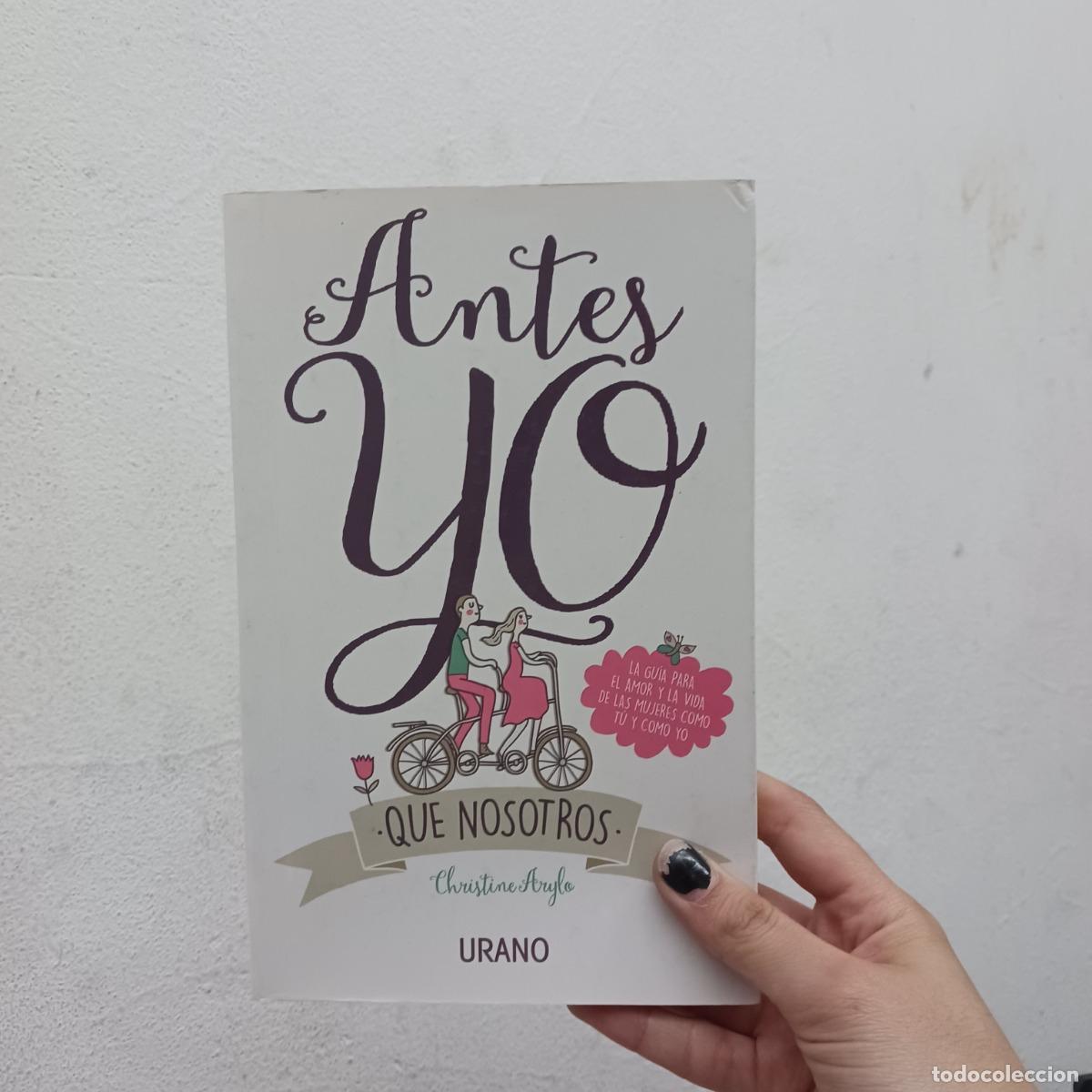 Libri di seconda mano: Antes yo que nosotros - Christine Arylo