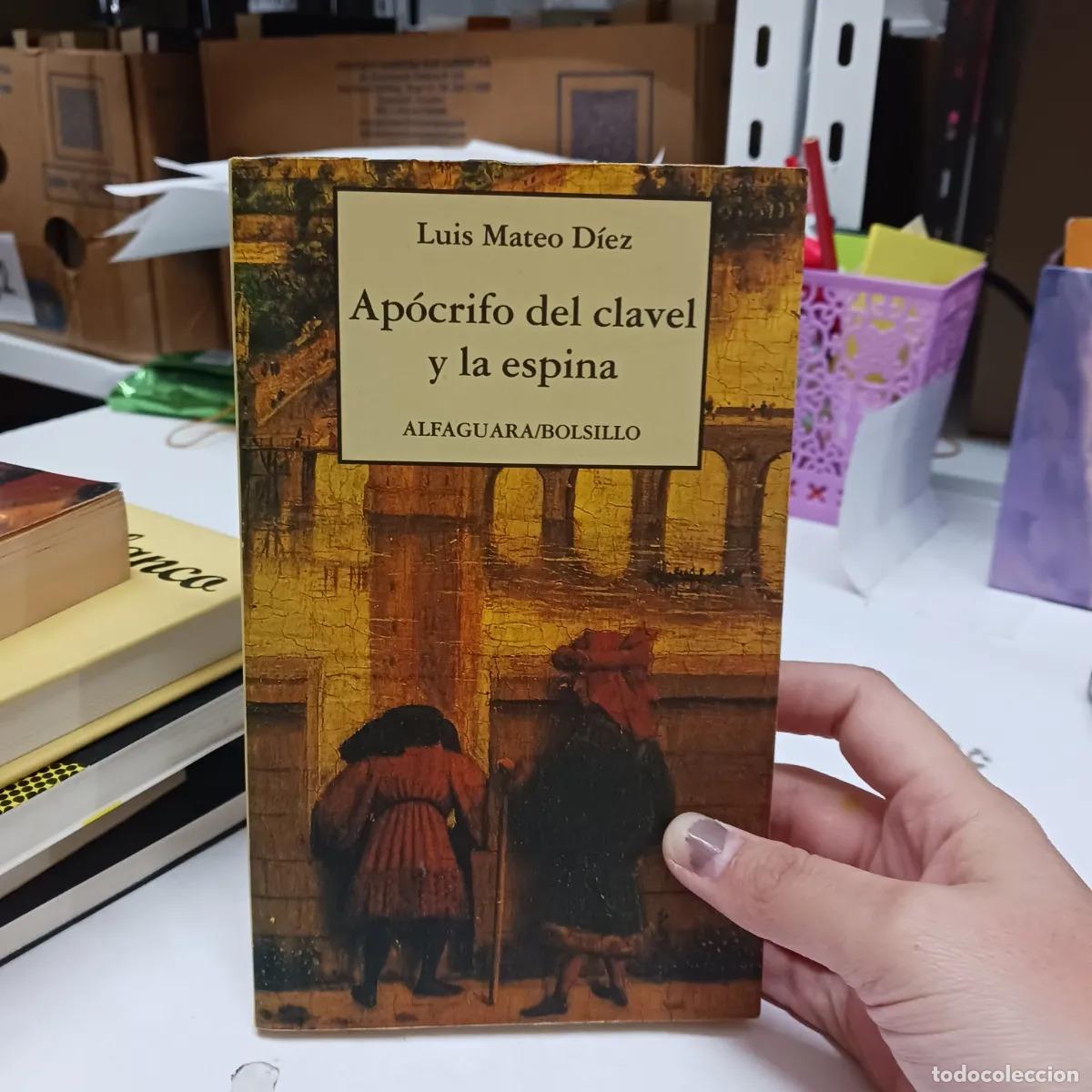 Libri di seconda mano: Apocrifo del clavel y la espina - Luis Mateo Diez