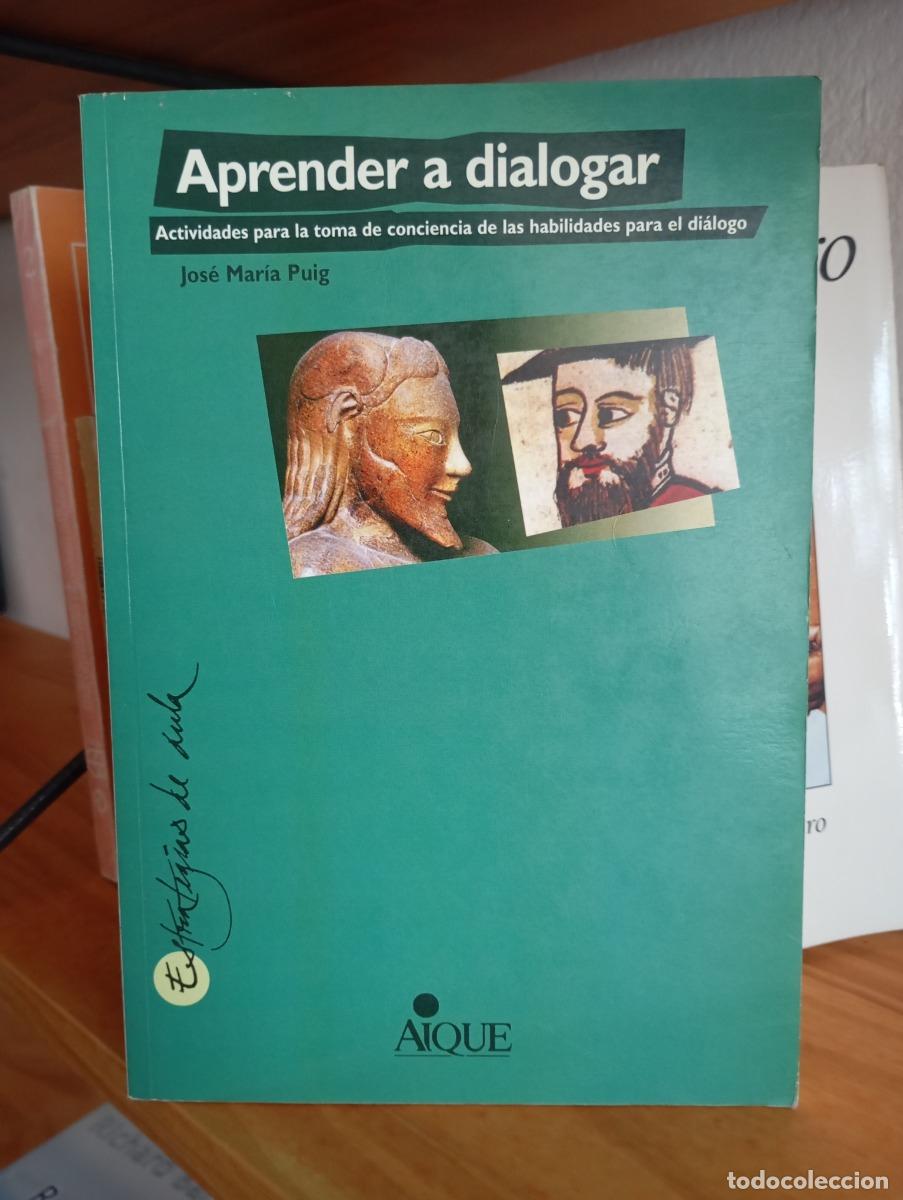 Libros: Aprender a dialogar - Jos&eacute; Mar&iacute;a Puig - Foto 1