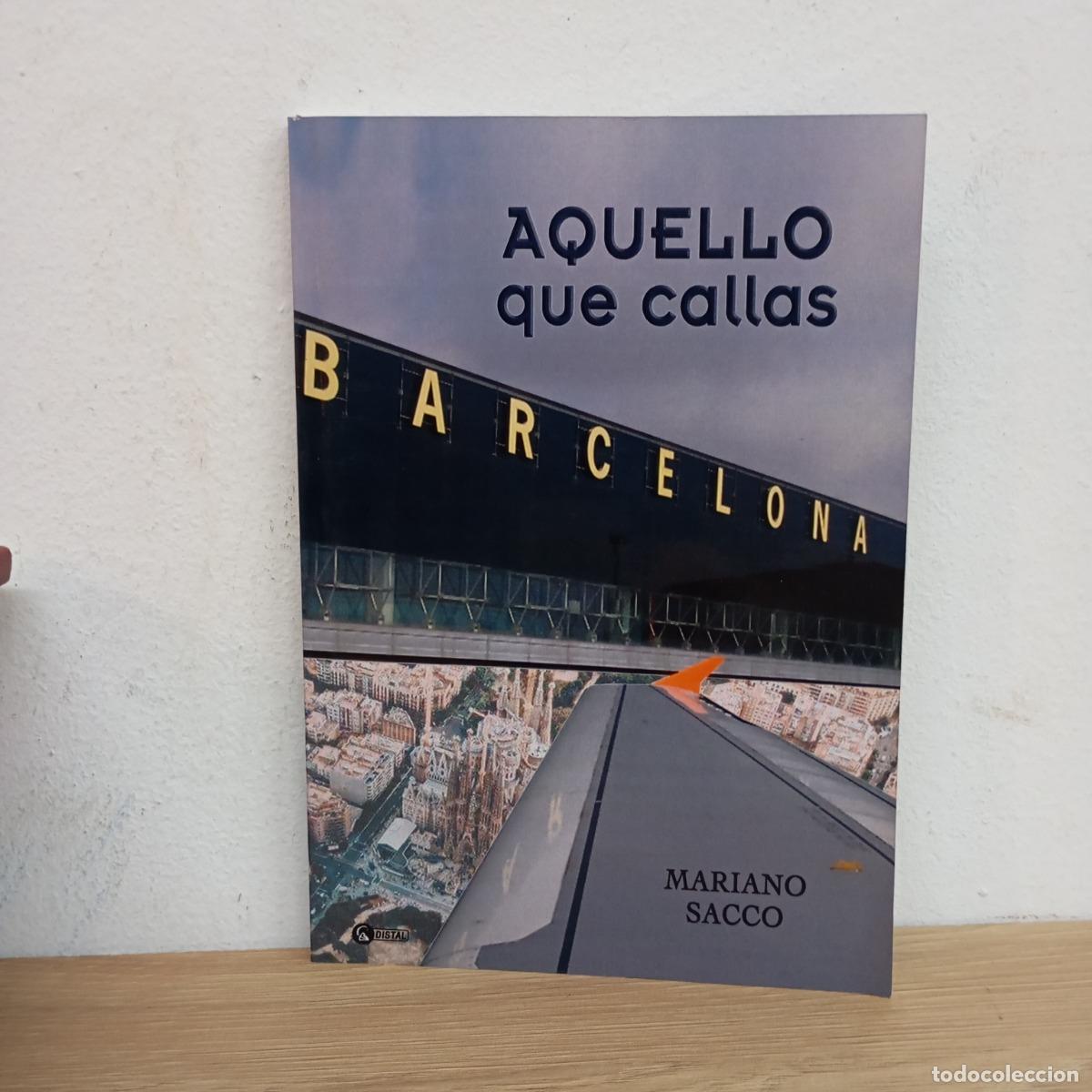Libri di seconda mano: Aquello que callas - Mariano Sacco