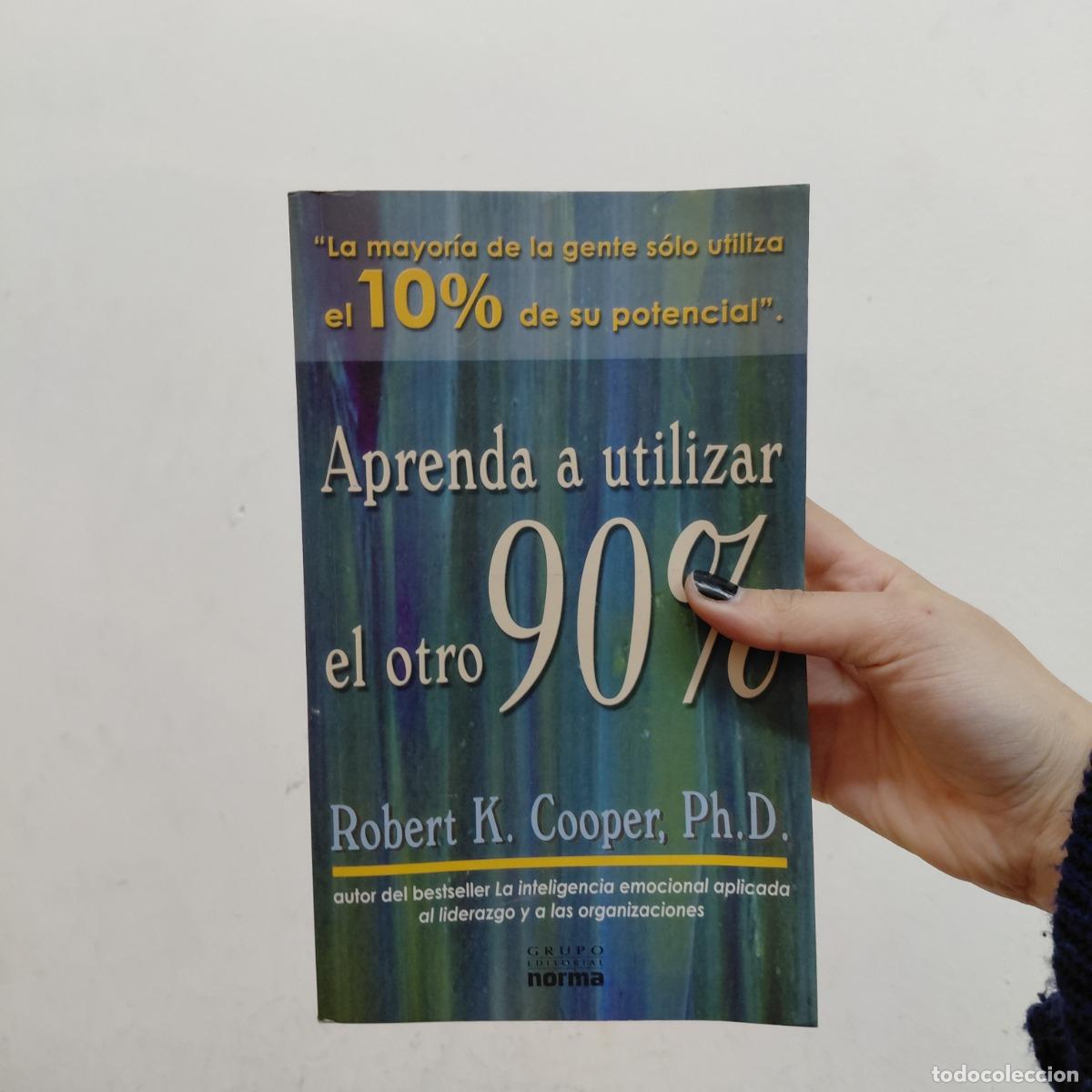 books: Aprenda a utilizar el otro 90% - Robert K. Cooper