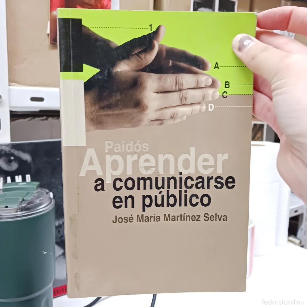 Libros: Aprender a comunicarse en publico - Jose Maria Martinez Selva - Foto 1