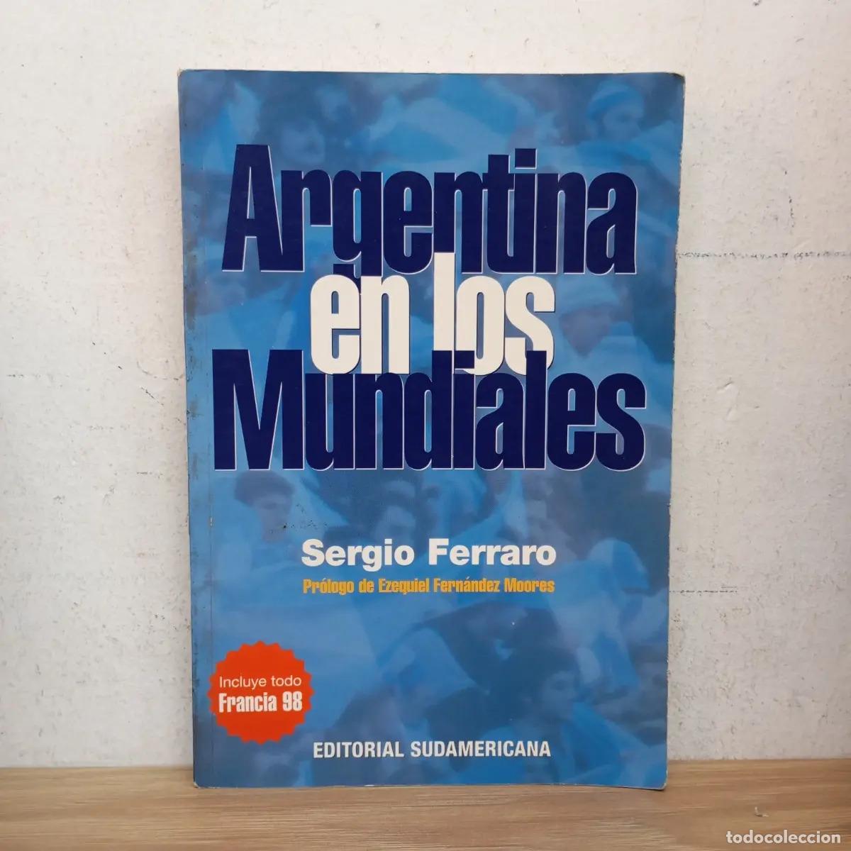 B&uuml;cher: Argentina en los mundiales - Sergio Ferraro