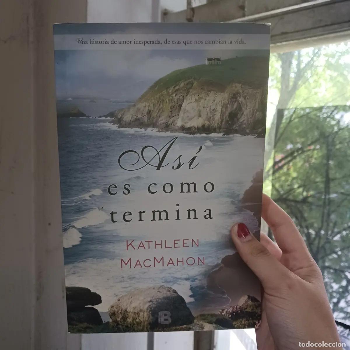 Libros: Asi es como termina - Kathleen MacMahon - Foto 1