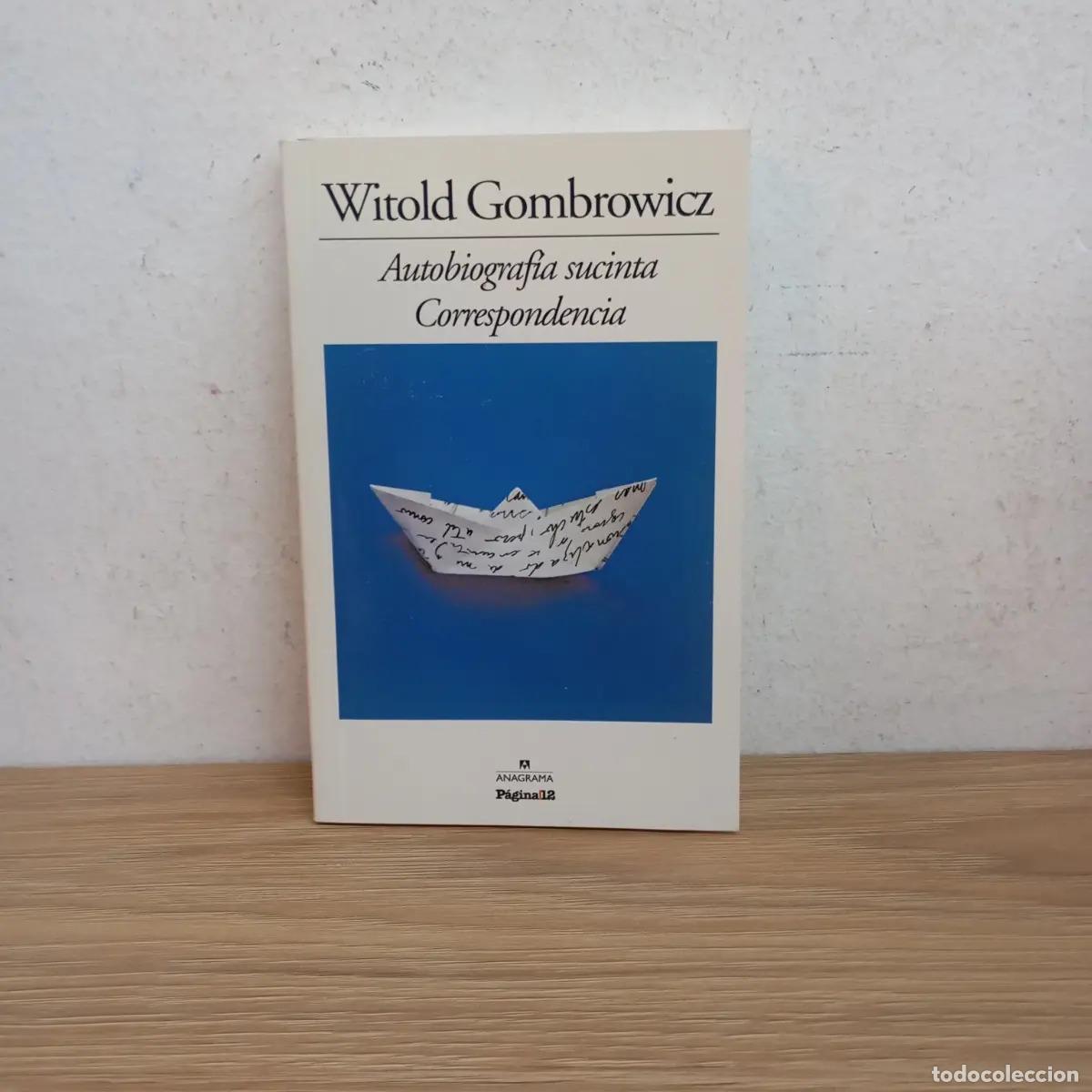 Livres: Autobiograf&iacute;a sucinta. Correspondencia - Witold Gombrowicz