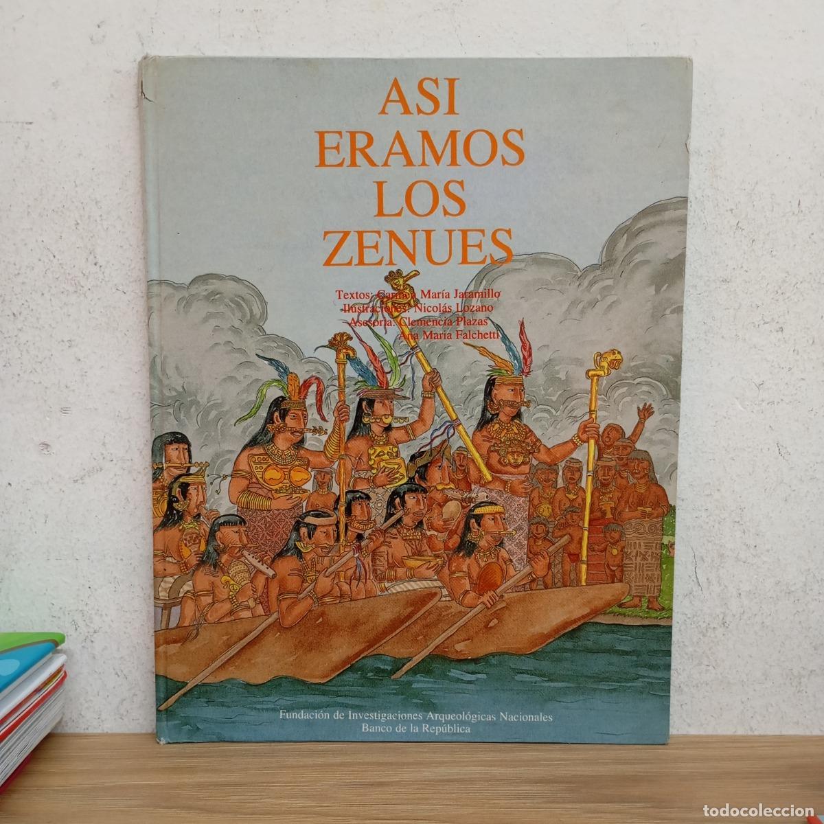Livres: As&iacute; &eacute;ramos los zen&uacute;es - Carmen Mar&iacute;a Jaramillo