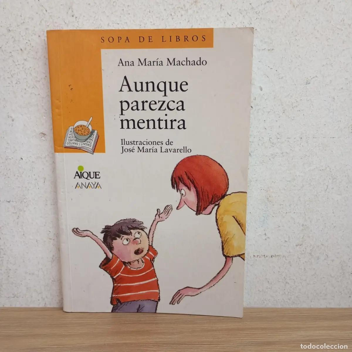 Libros: Aunque parezca mentira - Ana Mar&iacute;a Machado - Foto 1