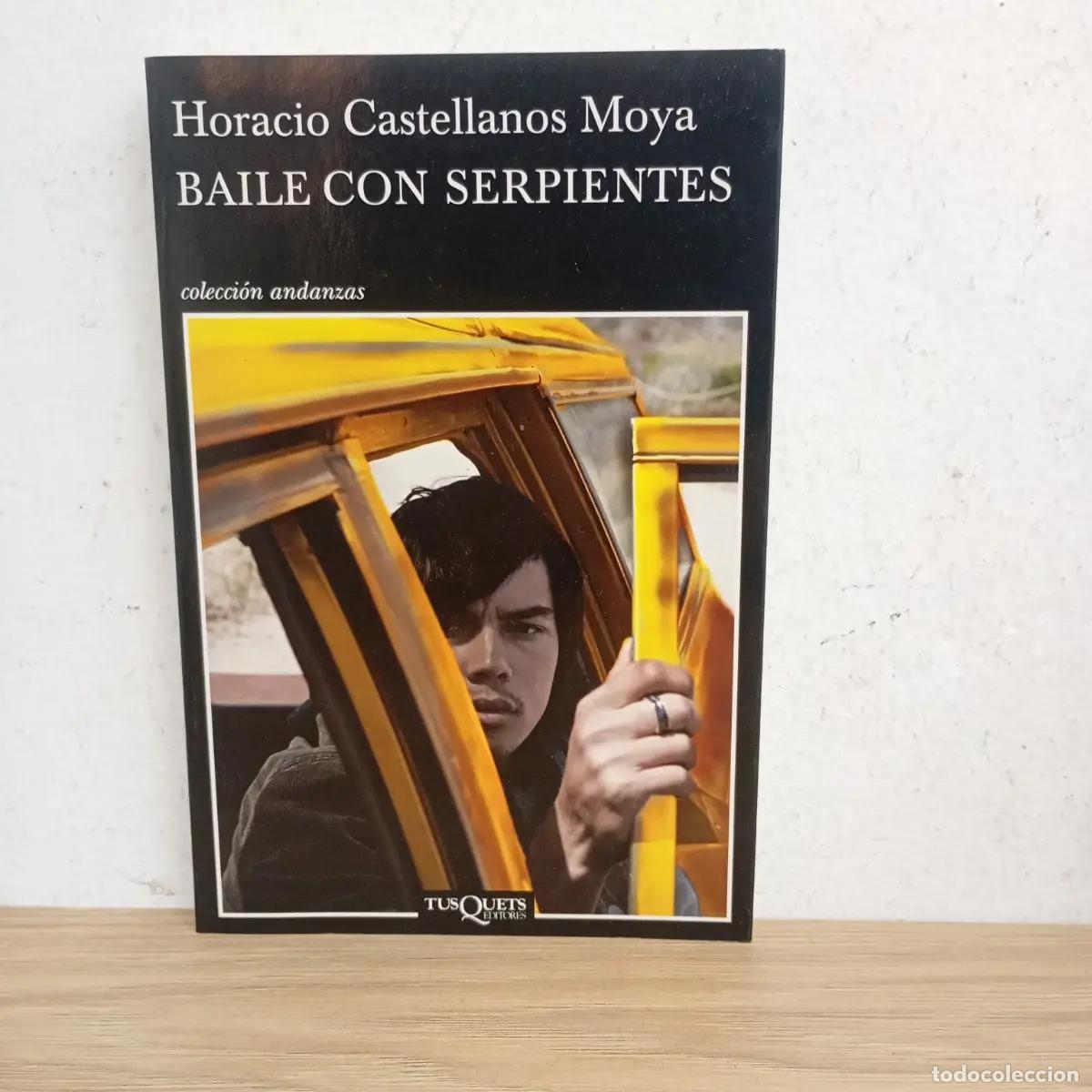Libri di seconda mano: Baile con serpientes - Horacio Castellanos Moya