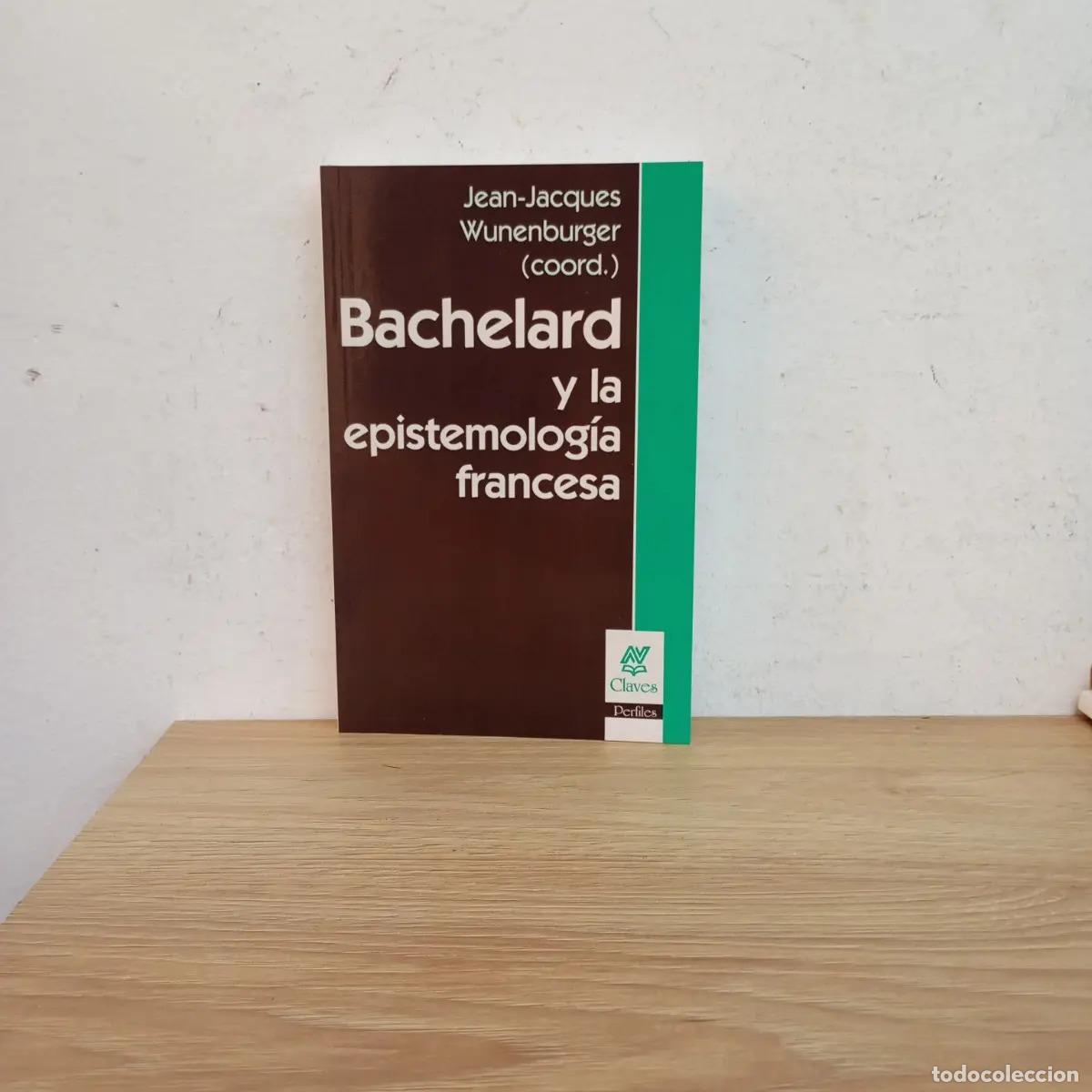 books: Bachelard y la epistemolog&iacute;a francesa - Jean-Jacques Wunenburger