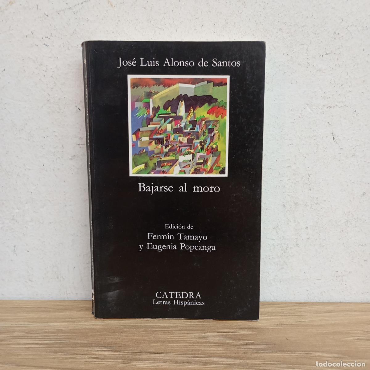 Libros: Bajarse al moro - Jos&eacute; Luis Alonso de Santos - Foto 1