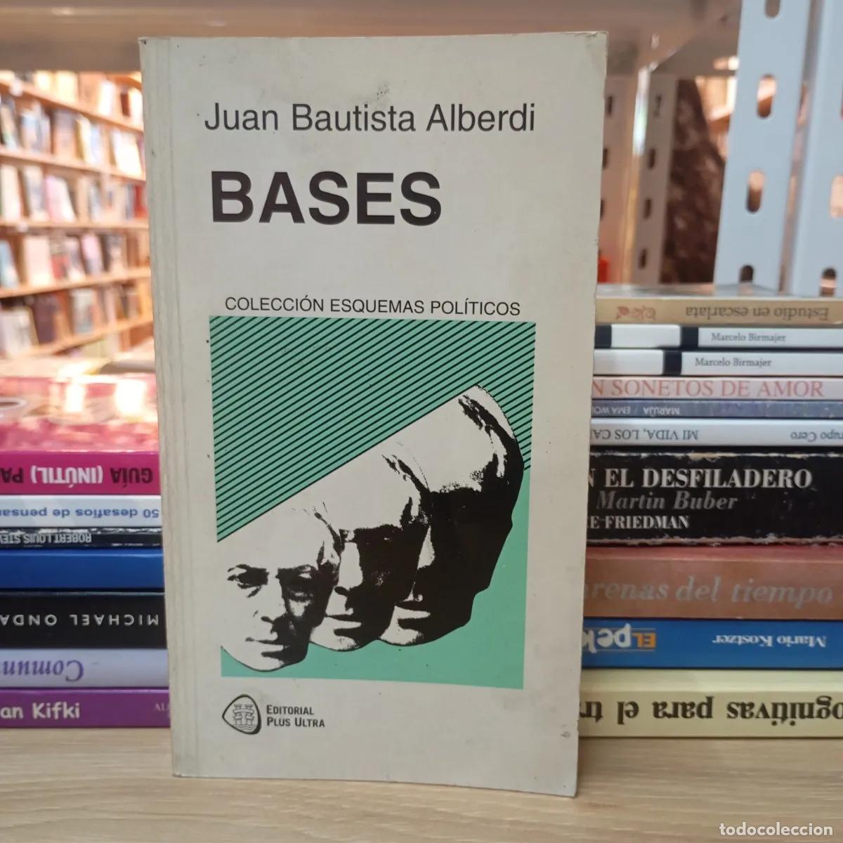 B&uuml;cher: Bases - Juan Bautista Alberdi