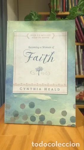 B&uuml;cher: Becoming a woman of faith - Cynthia Heald