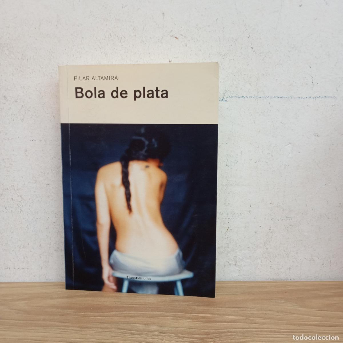 Libros: Bola de plata - Pilar Altamira - Foto 1