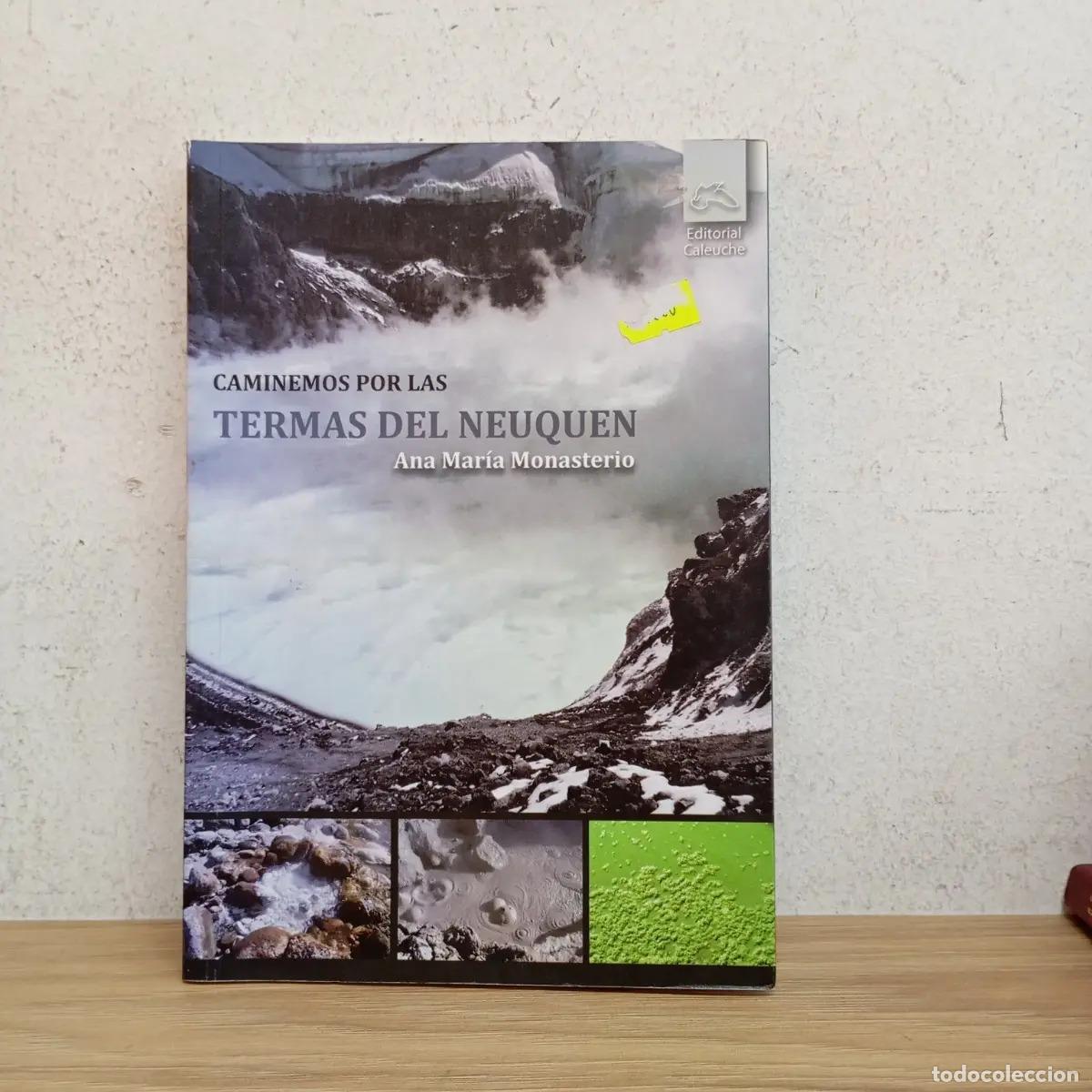 Libros: Caminemos por las termas del Neuqu&eacute;n - Ana Mar&iacute;a Monasterio