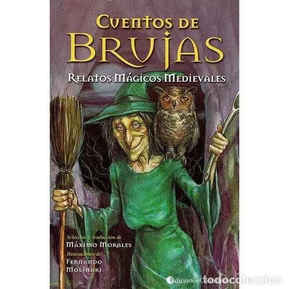 CUENTOS DE BRUJAS . RELATOS MAGICOS MEDIEVALES - MORALES MAXIMO