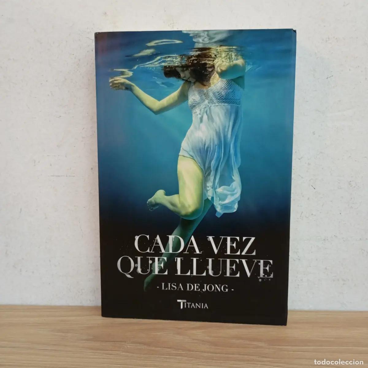 Libros: Cada vez que llueve - Lisa de Jong - Foto 1