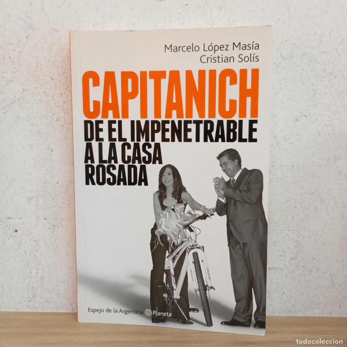 B&uuml;cher: Capitanich - Marcelo L&oacute;pez Mas&iacute;a