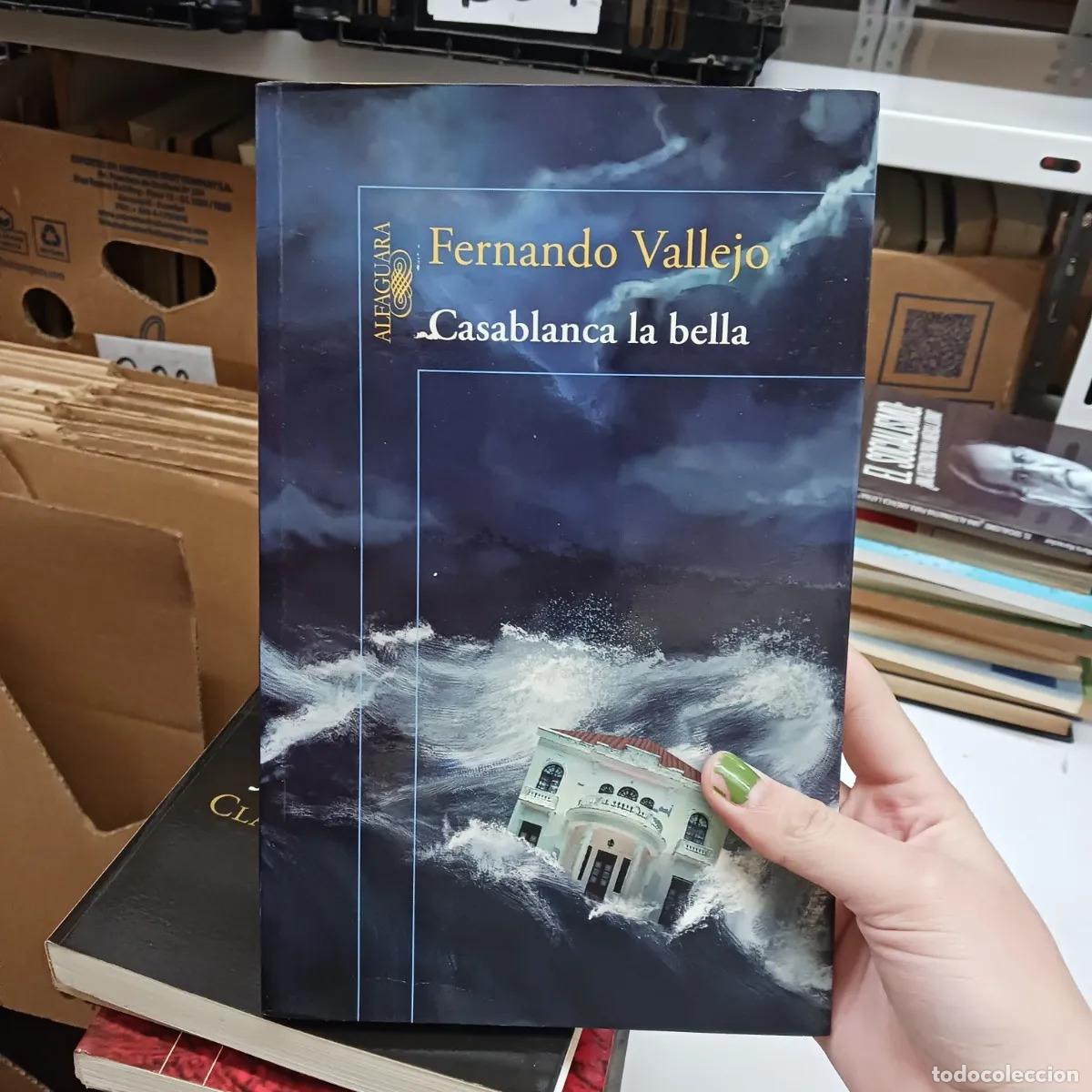 Libros: Casablanca la bella - Fernando Vallejo - Foto 1