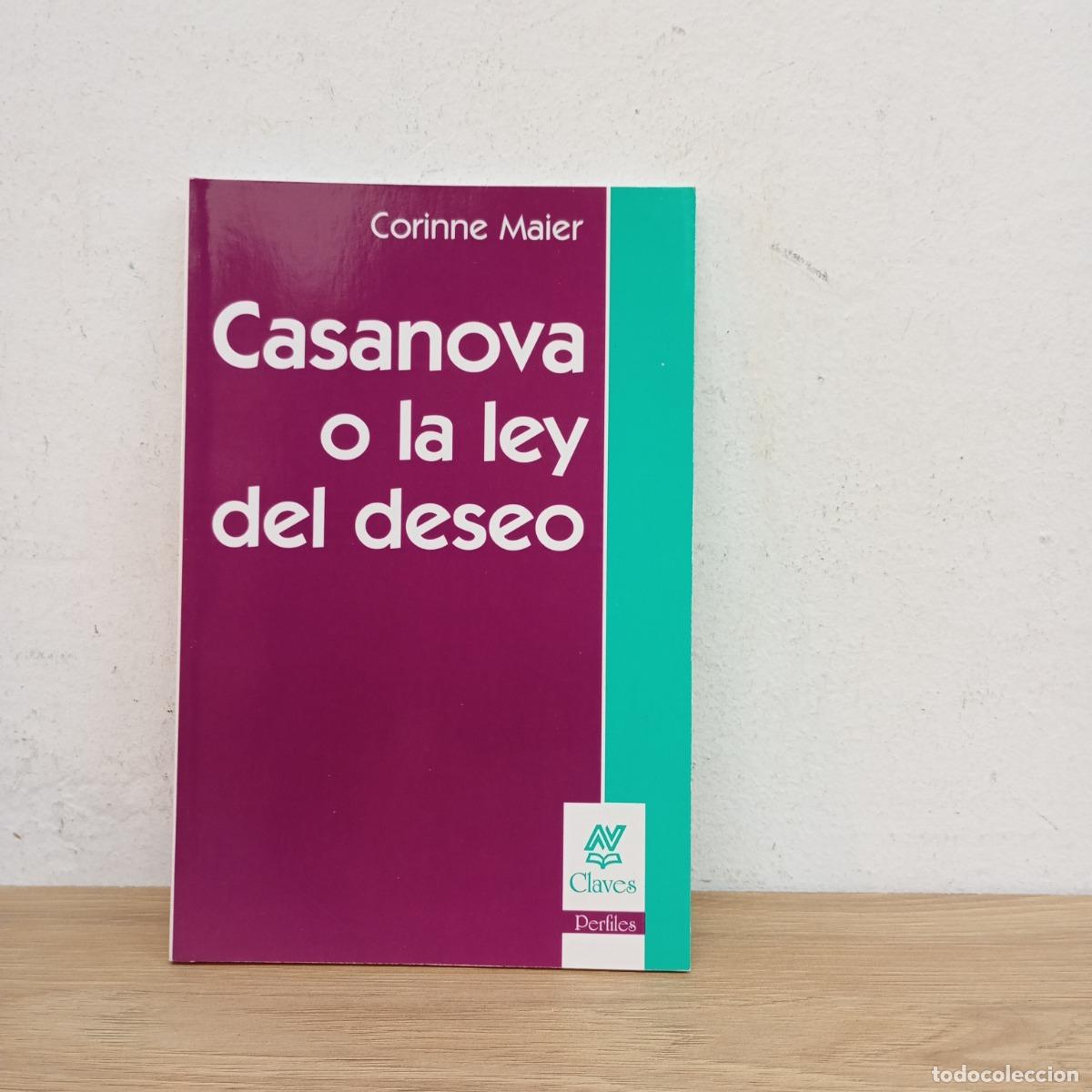 Libri di seconda mano: Casanova o la ley del deseo - Corinne Maier