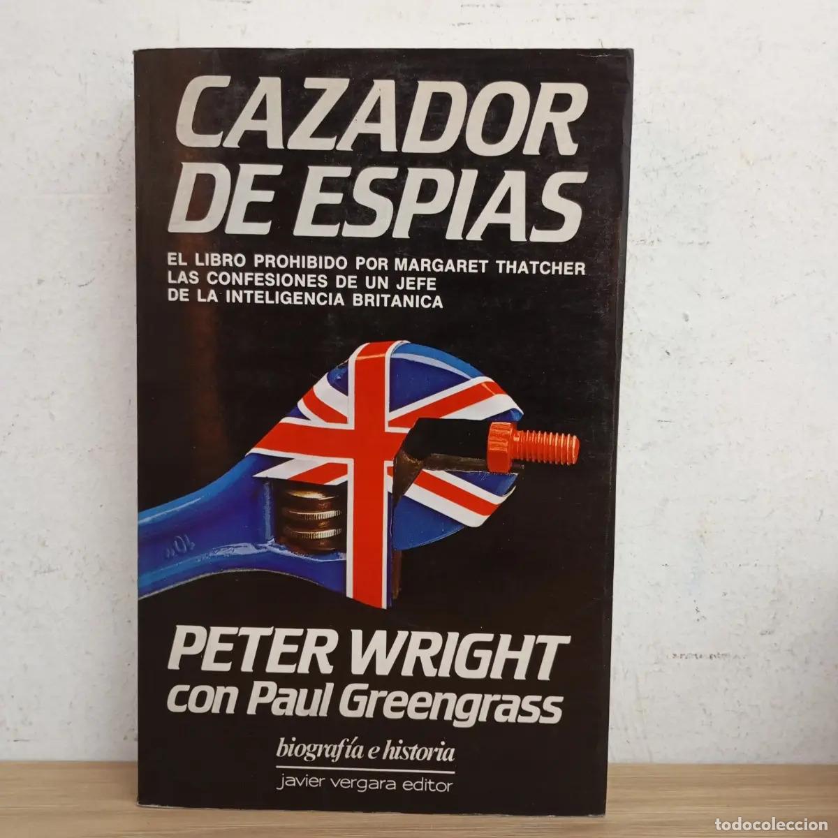 B&uuml;cher: Cazador de esp&iacute;as - Peter Wright