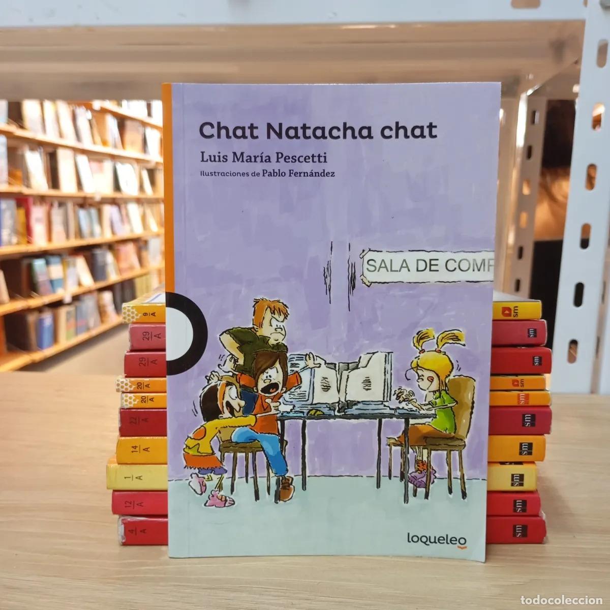 Libros: Chat Natacha chat - Luis Mar&iacute;a Pescetti - Foto 1